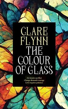 The Colour of Glass: A story of love and art before WW1