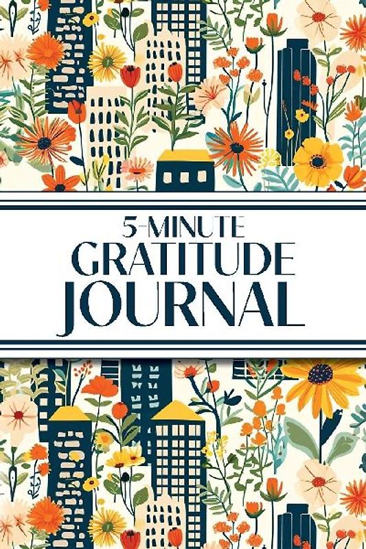 5-Minute Gratitude Journal (Blue Cityscape with Yellow Sunflowers & Wildflowers)