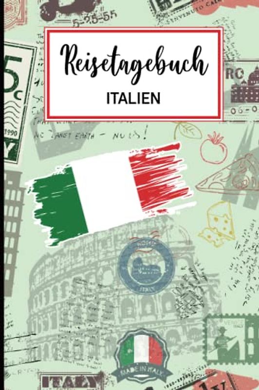 Reisetagebuch Italien zum Selberschreiben: Praktisches A5 Reise Tagebuch zum Eintragen und Selberschreiben für den Italien Urlaub in Rom oder Pisa ein tolles Geschenk für Italienfan und Liebhaber