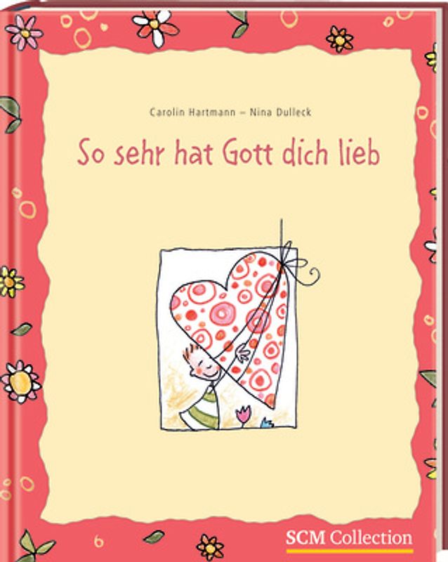 So sehr hat Gott dich lieb