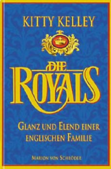 Die Royals. Glanz und Elend einer englischen Familie