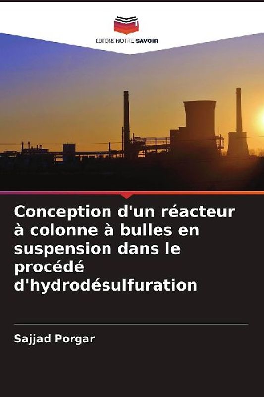 Conception d'un réacteur à colonne à bulles en suspension dans le procédé d'hydrodésulfuration