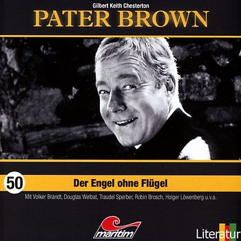 Pater Brown - DER ENGEL OHNE FLÜGEL Folge 50 [Audio CD]