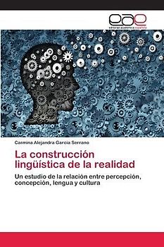 La construcción lingüística de la realidad