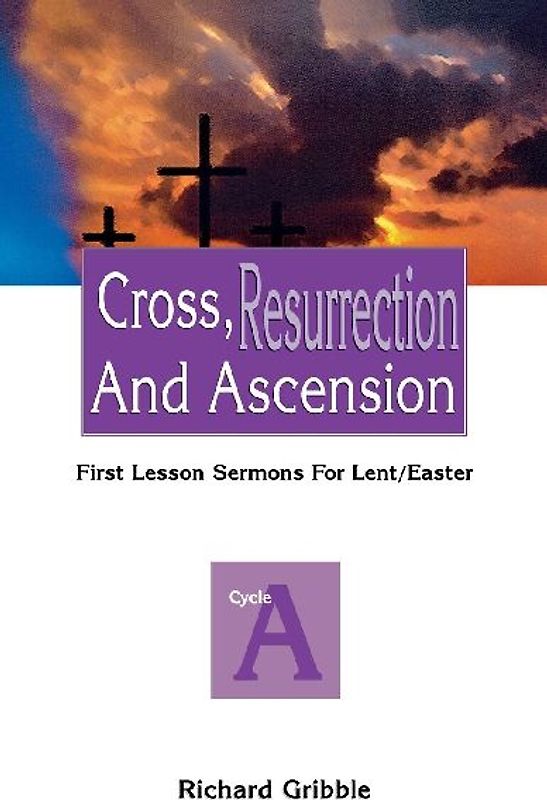 Cross, Resurrection, and Ascension