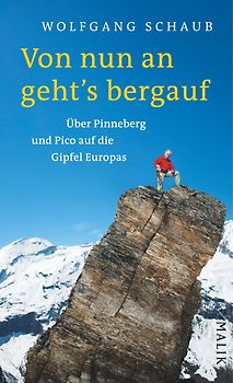 Von nun an geht's bergauf. Über Pinneberg und Pico auf die Gipfel Europas
