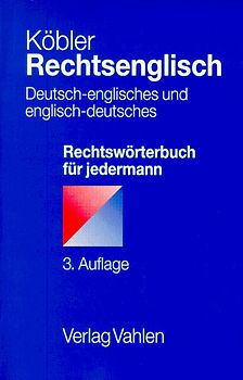 Rechtsenglisch. Deutsch-englisches und englisch-deutsches Rechtswörterbuch für jedermann