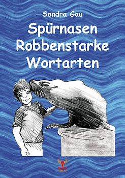 Spürnasen Robbenstarke Wortarten