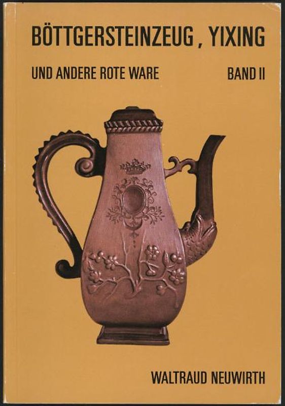 Böttgersteinzeug, Yixing und andere "rote Ware"