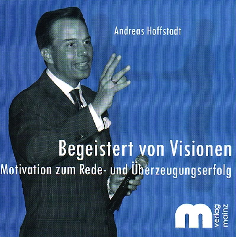 Begeistert von Visionen