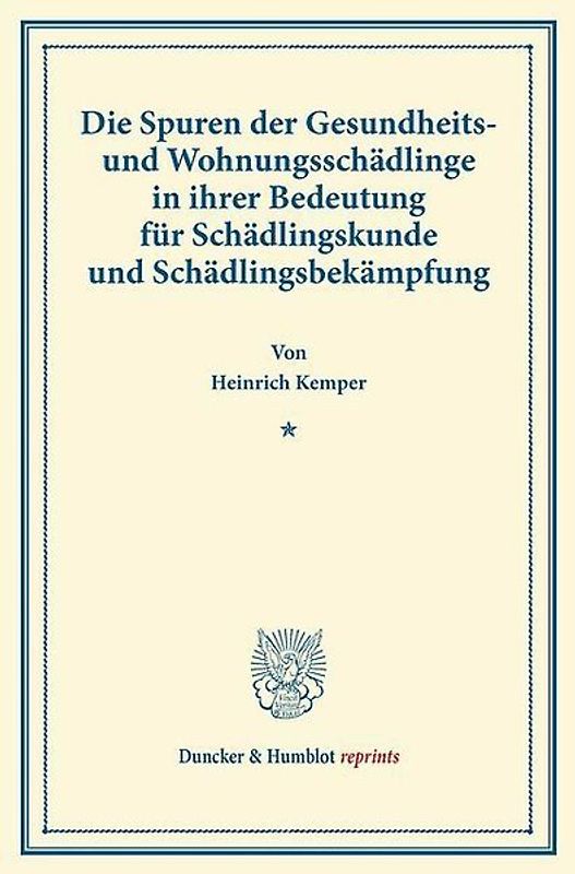 Die Spuren der Gesundheits- und Wohnungsschädlinge in ihrer Bedeutung für Schädlingskunde und Schädlingsbekämpfung.