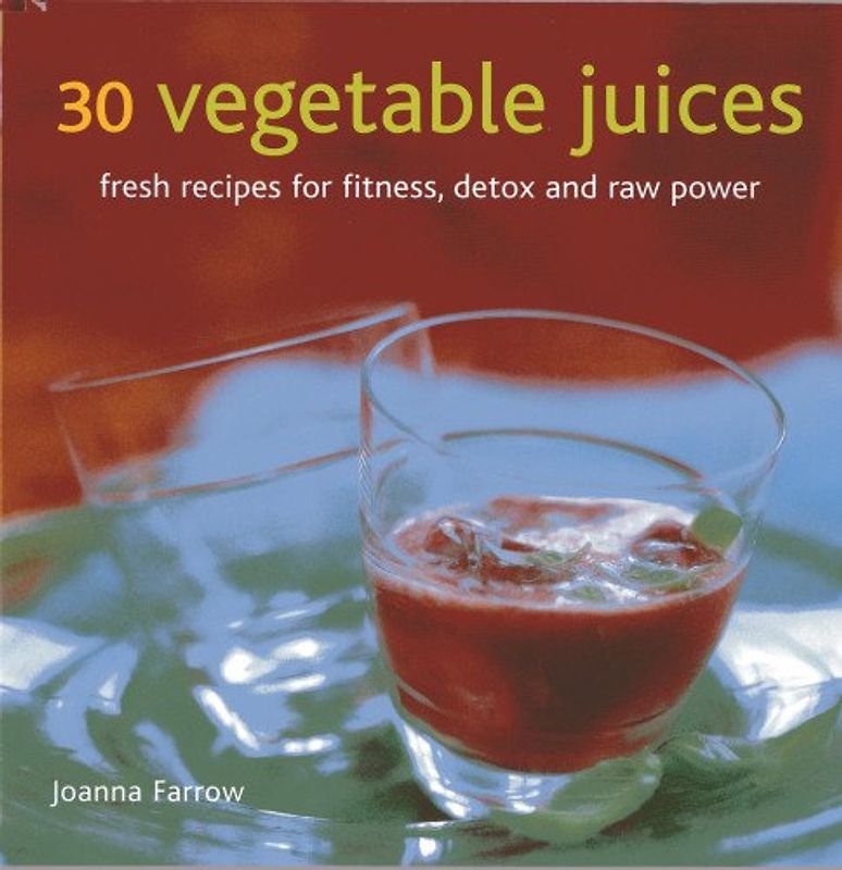 30 Vegetable Juices