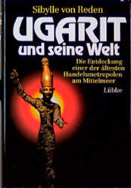 Ugarit und seine Welt