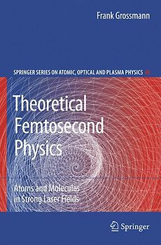 Theoretical Femtosecond Physics