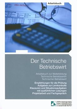 Der Technische Betriebswirt - Gesamtausgabe / Der Technische Betriebswirt