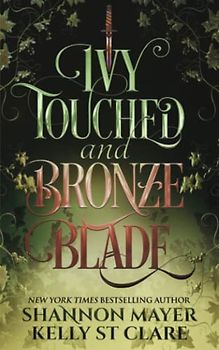 Ivy Touched and Bronze Blade (The Honey and Ice Series, Band 5)