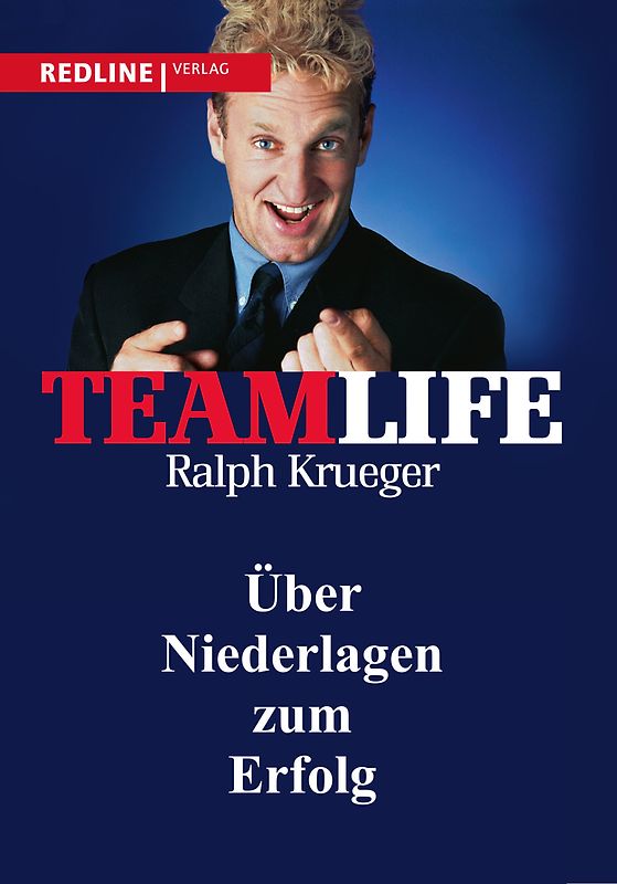 Teamlife: Über Niederlagen zum Erfolg - Krueger, Ralph