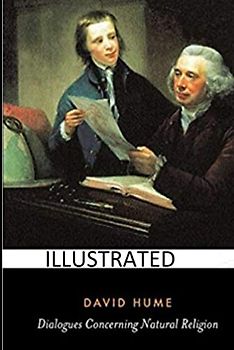 Dialogues Concerning Natural Religion: Illustrated