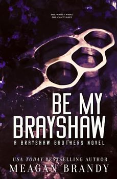 Be My Brayshaw: Alternate Cover Edition