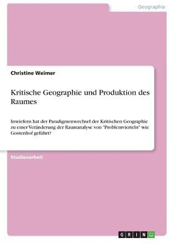 Kritische Geographie und Produktion des Raumes