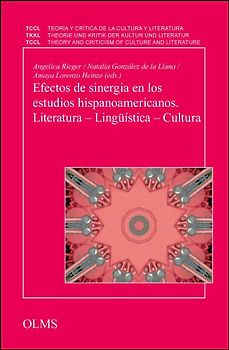 Efectos de sinergia en los estudios hispanoamericanos. Literatura - Lingüística - Cultura