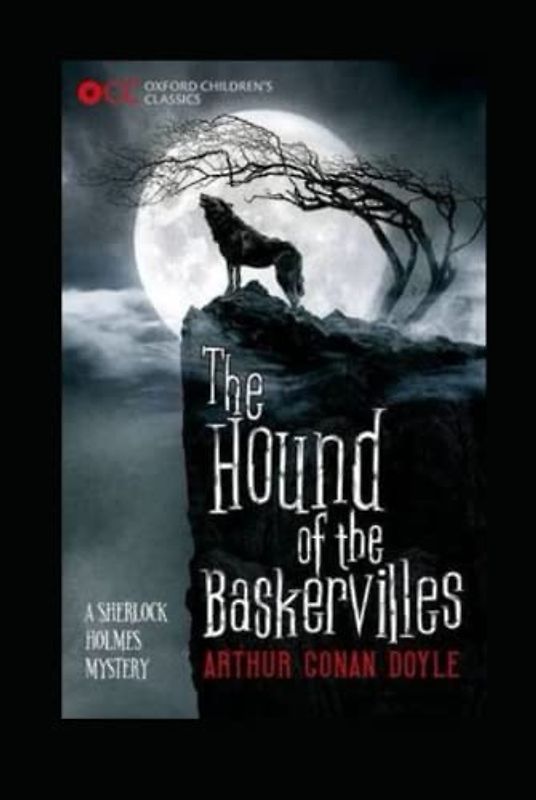 The Hound of the Baskervilles: A Classic Illustrated Edition