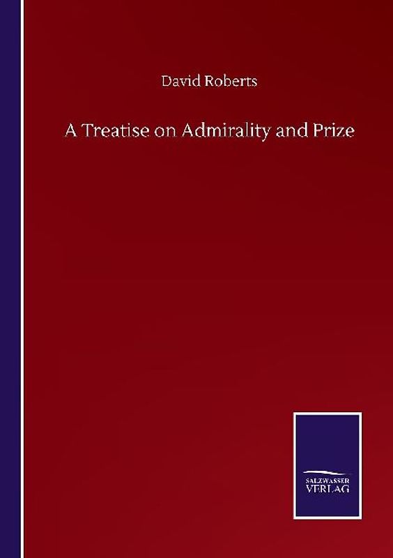 A Treatise on Admirality and Prize