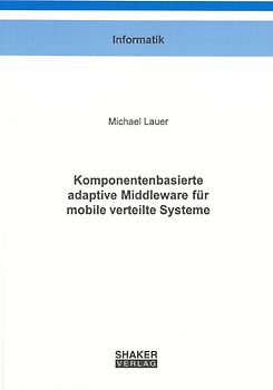 Komponentenbasierte adaptive Middleware für mobile verteilte Systeme
