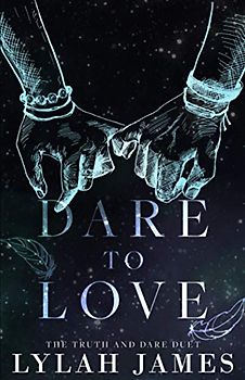 DARE TO LOVE: Truth And Dare Duet Collection