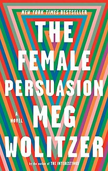 The Female Persuasion: A Novel