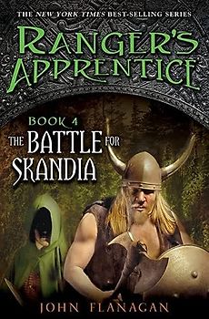The Battle for Skandia (Ranger's Apprentice, Band 4)