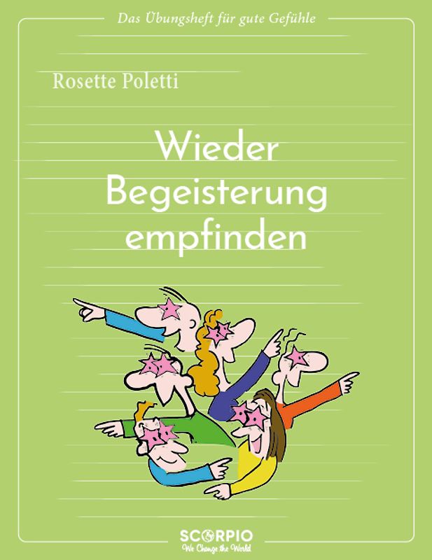 Wieder Begeisterung empfinden