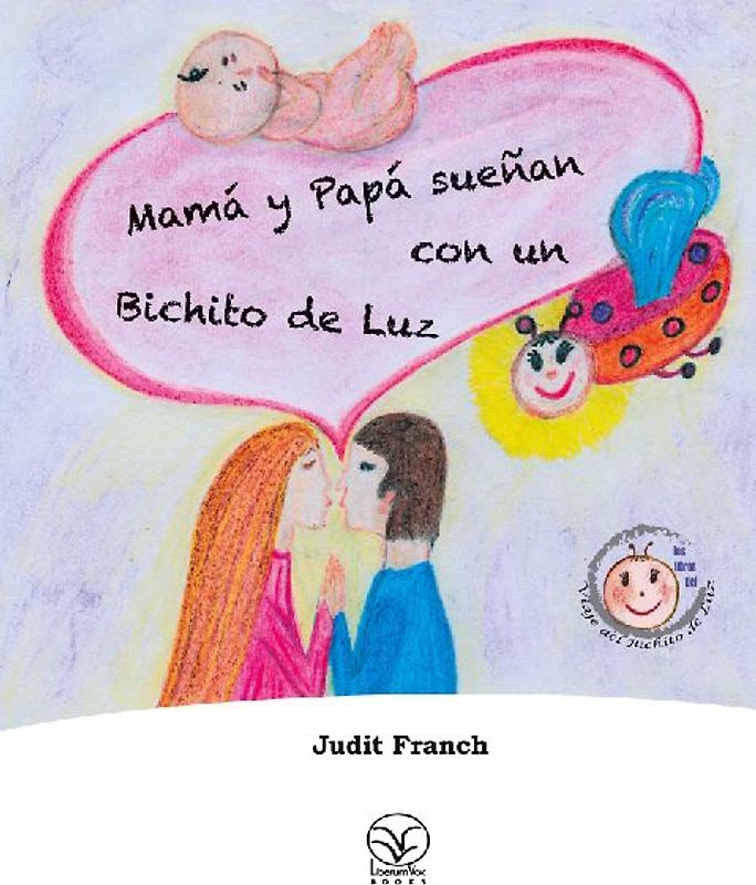Mamá y Papá sueñan con un Bichito de Luz