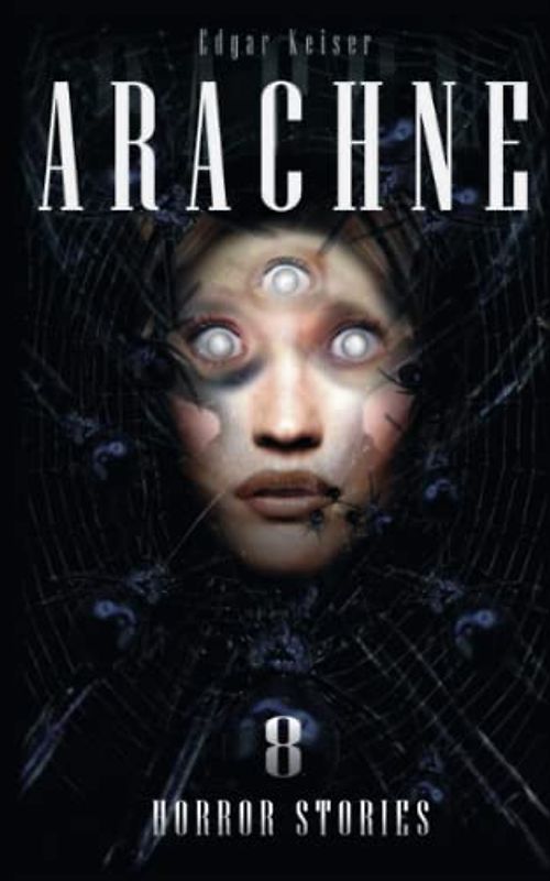 Arachne (Horror Stories, Band 8)