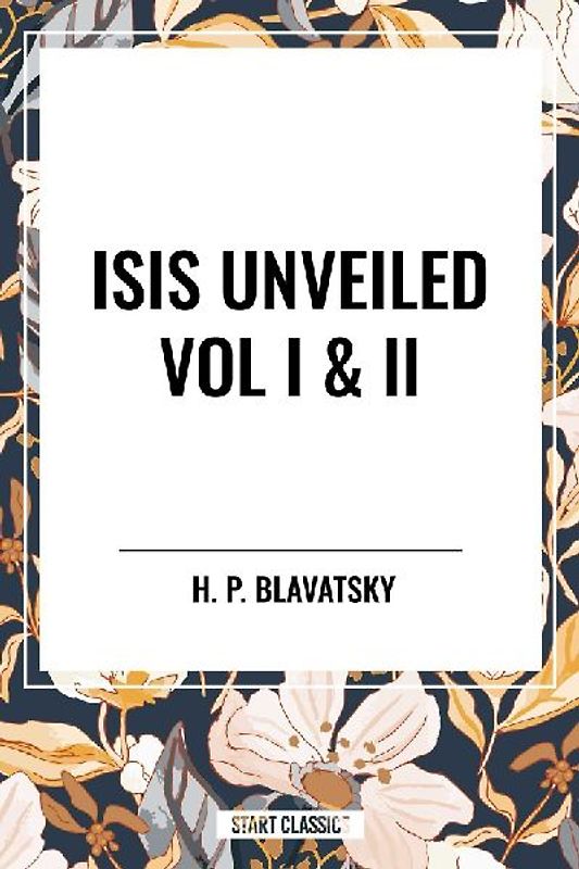 Isis Unveiled Vol I & II