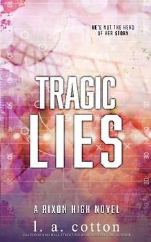 Tragic Lies: Special Edition (Rixon High: Special Editions, Band 3)