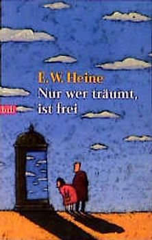 Nur wer träumt, ist frei