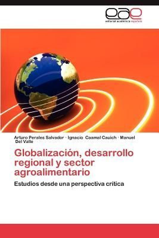 Globalización, desarrollo regional y sector agroalimentario