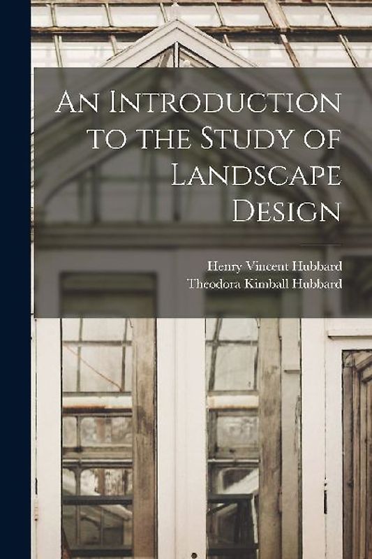 An Introduction to the Study of Landscape Design