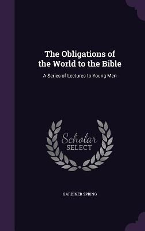 The Obligations of the World to the Bible