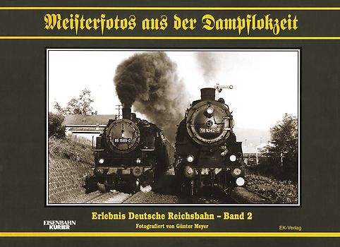 Meisterfotos aus der Dampflokzeit