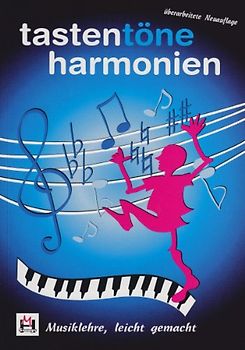 Tasten Töne Harmonien. Musiktheorie pfiffig erklärt