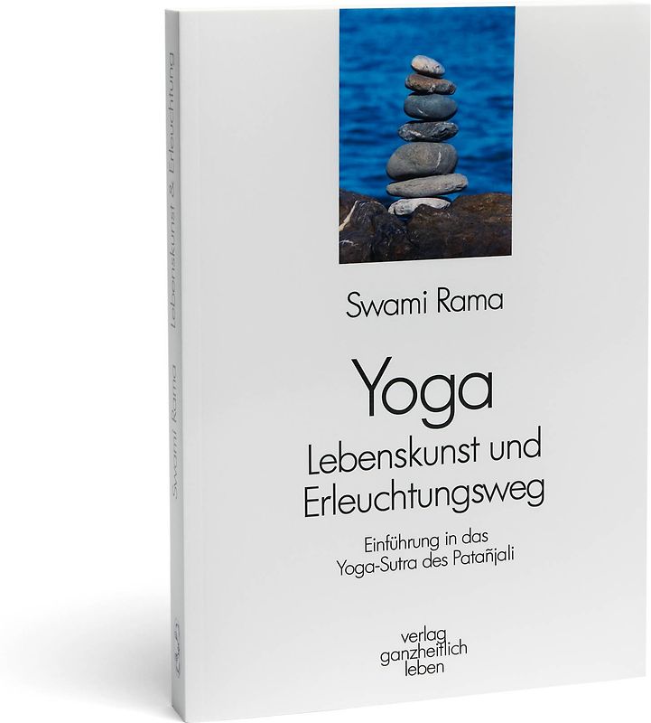 Yoga - Lebenskunst und Erleuchtungsweg