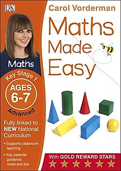 Maths Made Easy Ages 6-7 Key Stage 1 Advanced (Carol Vorderman's Maths Made Easy) - Vorderman, Carol