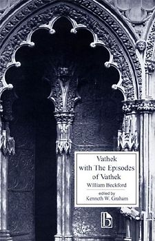 Vathek with The Episodes of Vathek