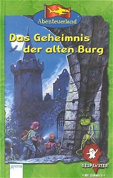 Das Geheimnis der alten Burg. Gespensterabenteuer