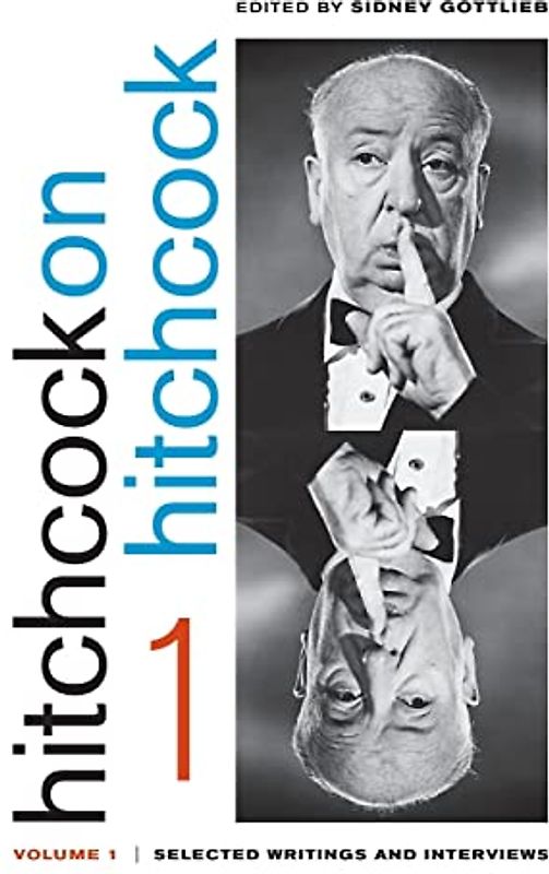 Hitchcock on Hitchcock, Volume 1: Selected Writings and Interviews