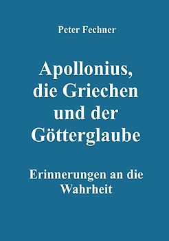 Apollonius, die Griechen und der Götterglaube