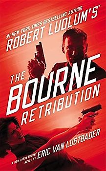 Robert Ludlum's (TM) The Bourne Retribution (Jason Bourne Series, 11, Band 11)