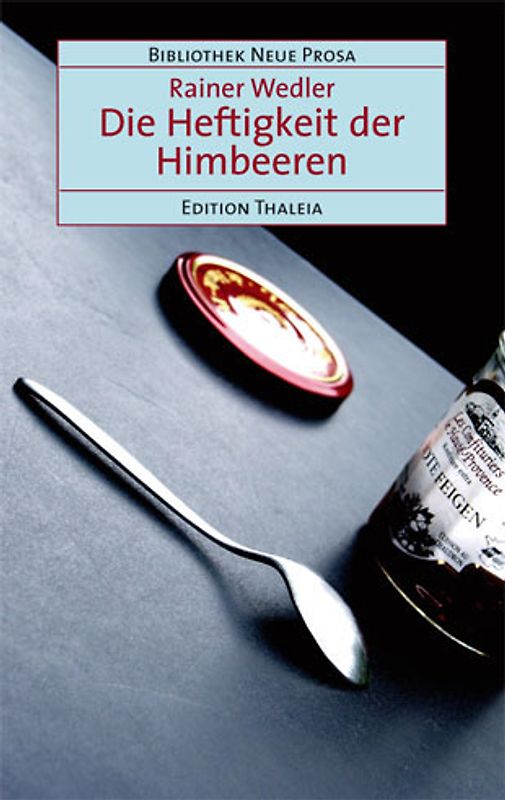 Die Heftigkeit der Himbeeren